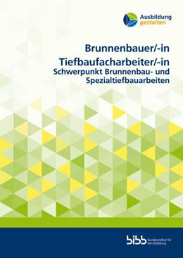 Abbildung von Brunnenbauer/BrunnenbauerinTiefbaufacharbeiter/Tiefbaufacharbeiterin | 1. Auflage | 2025 | beck-shop.de