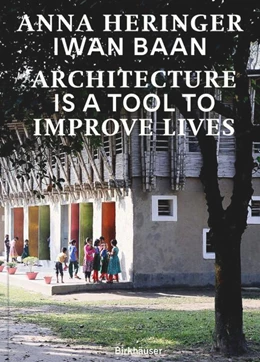 Abbildung von Heringer / Gauzin-Müller | Architecture Is a Tool to Improve Lives | 1. Auflage | 2025 | beck-shop.de