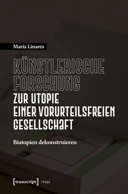 Abbildung von Linares | Künstlerische Forschung zur Utopie einer vorurteilsfreien Gesellschaft | 1. Auflage | 2025 | beck-shop.de