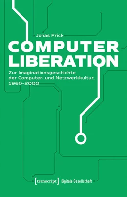 Abbildung von Frick | Computer Liberation | 1. Auflage | 2025 | beck-shop.de
