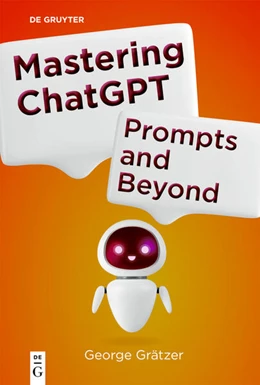 Abbildung von Grätzer | Mastering ChatGPT | 1. Auflage | 2025 | beck-shop.de