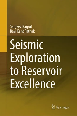 Abbildung von Rajput / Pathak | Seismic Exploration to Reservoir Excellence | 1. Auflage | 2025 | beck-shop.de