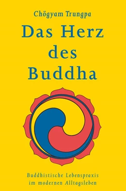 Abbildung von Trungpa / Lief | Das Herz des Buddha | 1. Auflage | 2020 | beck-shop.de