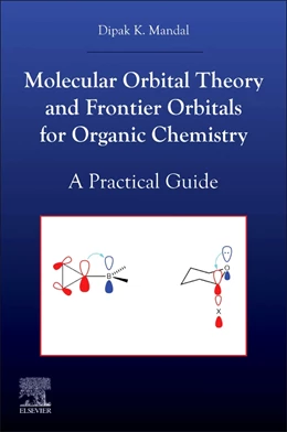 Abbildung von Mandal | Molecular Orbital Theory and Frontier Orbitals for Organic Chemistry | 1. Auflage | 2025 | beck-shop.de