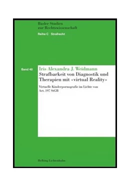 Abbildung von Weidmann | Strafbarkeit von Diagnostik und Therapien mit «virtual Reality»
 | 1. Auflage | 2025 | Band 40 | beck-shop.de