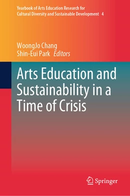 Abbildung von Chang / Park | Arts Education and Sustainability in a Time of Crisis | 1. Auflage | 2025 | beck-shop.de