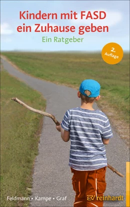 Abbildung von Feldmann / Kampe | Kindern mit FASD ein Zuhause geben | 2. Auflage | 2025 | beck-shop.de