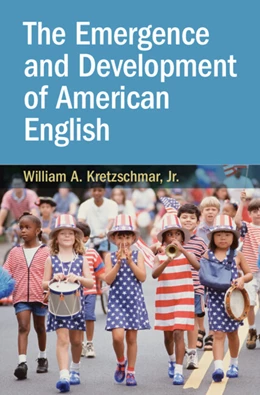 Abbildung von Kretzschmar | The Emergence and Development of American English | 1. Auflage | 2025 | beck-shop.de