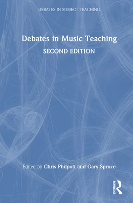 Abbildung von Philpott / Spruce | Debates in Music Teaching | 2. Auflage | 2025 | beck-shop.de