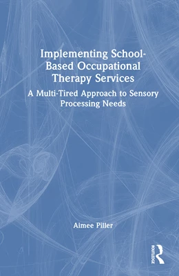Abbildung von Piller | Implementing School-Based Occupational Therapy Services | 1. Auflage | 2025 | beck-shop.de