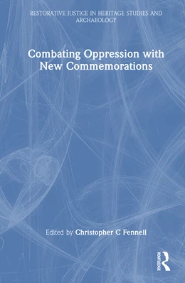 Abbildung von Fennell | Combating Oppression with New Commemorations | 1. Auflage | 2025 | beck-shop.de