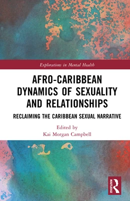 Abbildung von Morgan Campbell | Afro-Caribbean Dynamics of Sexuality and Relationships | 1. Auflage | 2025 | beck-shop.de