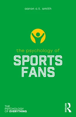 Abbildung von Smith | The Psychology of Sports Fans | 1. Auflage | 2025 | beck-shop.de