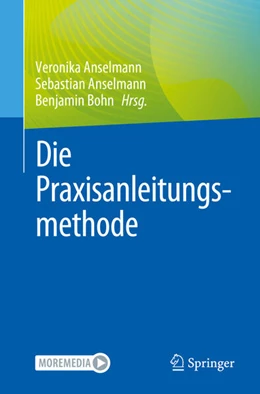 Abbildung von Anselmann / Bohn | Die Praxisanleitungsmethode | 1. Auflage | 2025 | beck-shop.de