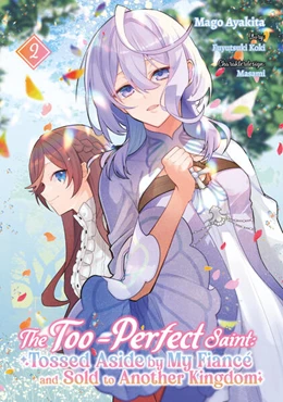 Abbildung von Koki / Gottselig | The Too-Perfect Saint: Tossed Aside by My Fiancé and Sold to Another Kingdom (Manga), Band 02 (deutsche Ausgabe) | 1. Auflage | 2025 | beck-shop.de