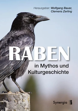 Abbildung von Bauer / Zerling | Raben in Mythos und Kulturgeschichte | 1. Auflage | 2021 | beck-shop.de