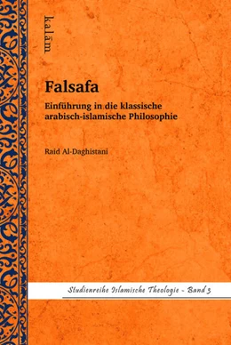 Abbildung von Raid Al-Daghistani / Milad Karimi | Falsafa - Einführung in die klassische arabisch-islamische Philosophie | 1. Auflage | 2024 | beck-shop.de