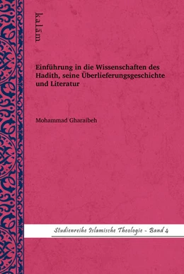 Abbildung von Mohammad Gharaibeh / Mouhanad Khorchide | Einführung in die Wissenschaften des Hadith, seine Überlieferungsgeschichte und Literatur | 1. Auflage | 2024 | beck-shop.de