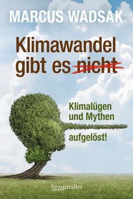 Abbildung von Wadsak | Klimawandel gibt es (nicht) | 1. Auflage | 2025 | beck-shop.de