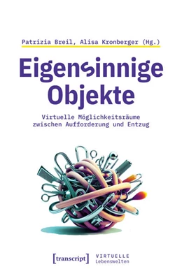 Abbildung von Breil / Kronberger | Eigensinnige Objekte | 1. Auflage | 2025 | beck-shop.de