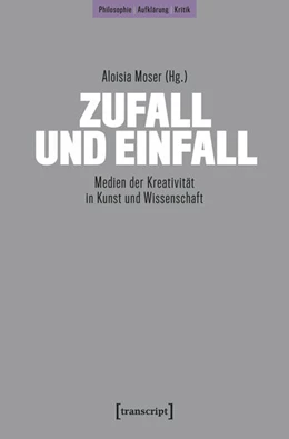 Abbildung von Moser | Zufall und Einfall | 1. Auflage | 2025 | beck-shop.de