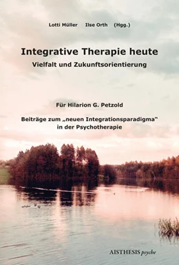 Abbildung von Müller / Orth | Integrative Therapie heute | 1. Auflage | 2025 | beck-shop.de