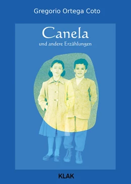 Abbildung von Ortega Coto | Canela und andere Erzählungen | 1. Auflage | 2025 | beck-shop.de