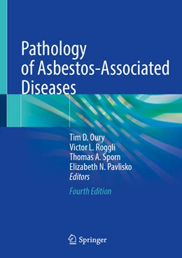 Abbildung von Oury / Roggli | Pathology of Asbestos-Associated Diseases | 4. Auflage | 2025 | beck-shop.de