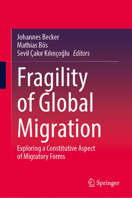 Abbildung von Becker / Bös | Fragility of Global Migration | 1. Auflage | 2025 | beck-shop.de