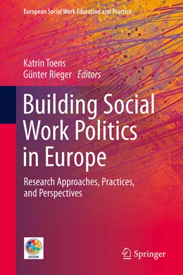 Abbildung von Toens / Rieger | Building Social Work Politics in Europe | 1. Auflage | 2025 | beck-shop.de