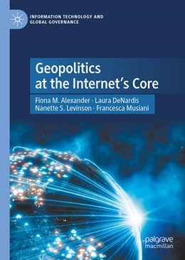 Abbildung von Alexander / DeNardis | Geopolitics at the Internet’s Core | 1. Auflage | 2025 | beck-shop.de