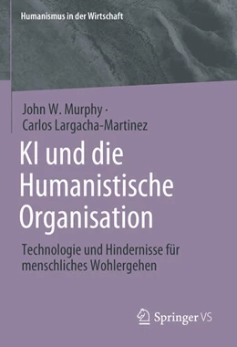 Abbildung von Murphy / Largacha-Martinez | KI und die Humanistische Organisation | 1. Auflage | 2025 | beck-shop.de