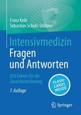 Abbildung von Kehl / Schulz-Stübner | Intensivmedizin - Fragen und Antworten | 7. Auflage | 2025 | beck-shop.de