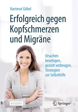 Abbildung von Göbel | Erfolgreich gegen Kopfschmerzen und Migräne | 10. Auflage | 2025 | beck-shop.de