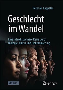Abbildung von Kappeler | Geschlecht im Wandel: Eine interdisziplinäre Reise durch Biologie, Kultur und Diskriminierung | 1. Auflage | 2025 | beck-shop.de
