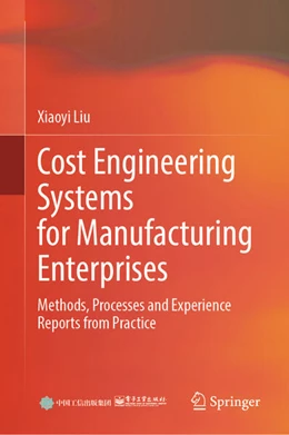 Abbildung von Liu | Cost Engineering Systems for Manufacturing Enterprises | 1. Auflage | 2025 | beck-shop.de