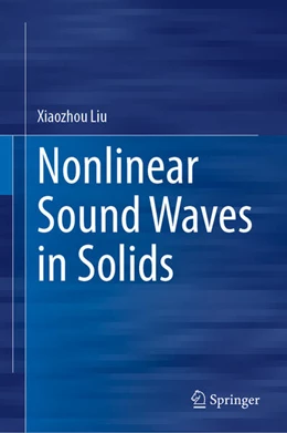 Abbildung von Liu | Nonlinear Sound Waves in Solids | 1. Auflage | 2025 | beck-shop.de