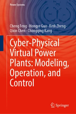 Abbildung von Feng / Guo | Cyber-Physical Virtual Power Plants: Modeling, Operation, and Control | 1. Auflage | 2025 | beck-shop.de
