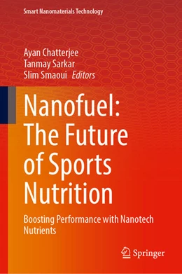 Abbildung von Chatterjee / Sarkar | Nanofuel: The Future of Sports Nutrition | 1. Auflage | 2025 | beck-shop.de