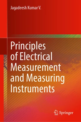 Abbildung von Jagadeesh Kumar | Principles of Electrical Measurement and Measuring Instruments | 1. Auflage | 2025 | beck-shop.de