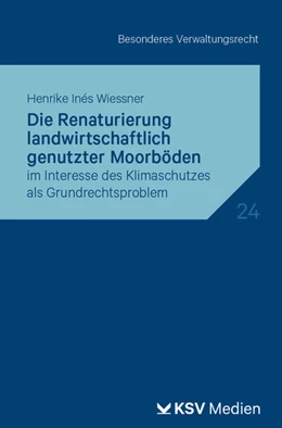 Abbildung von Wiessner | Die Renaturierung landwirtschaftlich genutzter Moorböden | 1. Auflage | 2025 | 24 | beck-shop.de