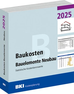 Abbildung von BKI Baukosteninformationszentrum Deutscher Architektenkammern | BKI Baukosten Neubau 2025 - Teil 2 Bauelemente | 1. Auflage | 2025 | beck-shop.de