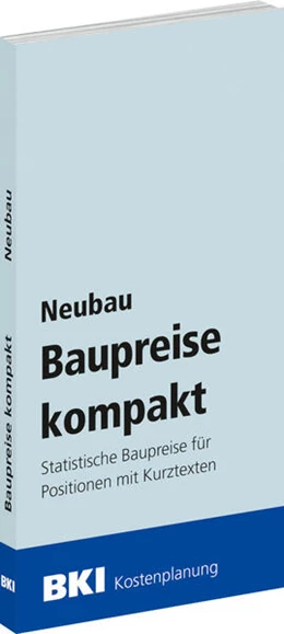 Abbildung von BKI Baukosteninformationszentrum Deutscher Architektenkammern | BKI Baupreise kompakt Neubau 2026 | 1. Auflage | 2025 | beck-shop.de