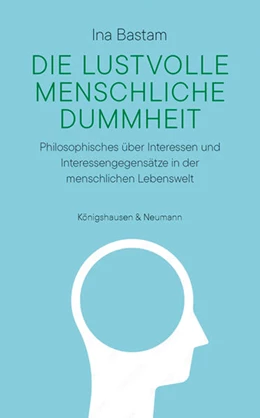 Abbildung von Bastam | Die lustvolle menschliche Dummheit | 1. Auflage | 2025 | beck-shop.de