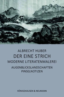 Abbildung von Huber | Der eine Strich – Moderne Literatenmalerei | 1. Auflage | 2025 | beck-shop.de