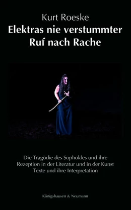 Abbildung von Roeske | Elektras nie verstummter Ruf nach Rache | 1. Auflage | 2025 | beck-shop.de