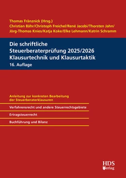 Abbildung von Fränznick / Freichel | Die schriftliche Steuerberaterprüfung 2025/2026 Klausurtechnik und Klausurtaktik | 16. Auflage | 2025 | beck-shop.de