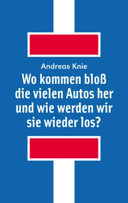 Abbildung von Knie | Wo kommen bloß die vielen Autos her und wie werden wir sie wieder los? | 1. Auflage | 2025 | beck-shop.de