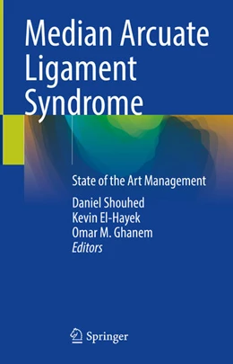 Abbildung von Shouhed / Ghanem | Median Arcuate Ligament Syndrome | 1. Auflage | 2025 | beck-shop.de