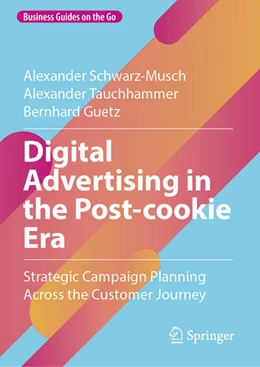 Abbildung von Schwarz-Musch / Tauchhammer | Digital Advertising in the Post-cookie Era | 1. Auflage | 2025 | beck-shop.de